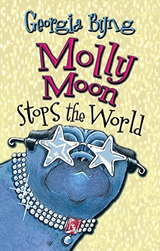 Molly Moon Stops the World — Georgia Byng