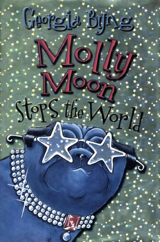 Molly Moon Stops the World — Georgia Byng