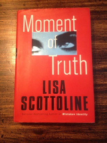 Moment of Truth — Lisa Scottoline