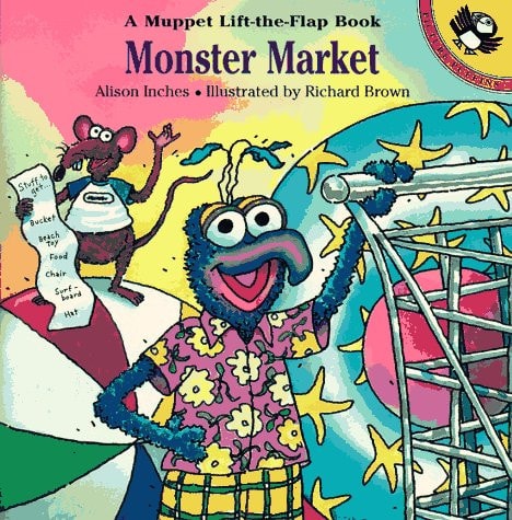 Monster Market A Muppet Lift-the-Flap Book — Alison Inches