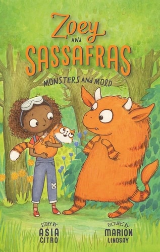 Monsters and Mold Zoey and Sassafras #2 — Asia Citro