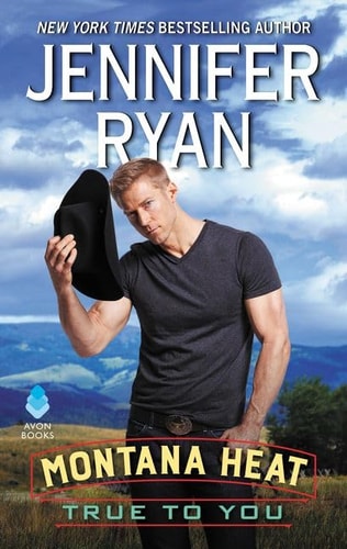 Montana Heat: True to You — Jennifer Ryan