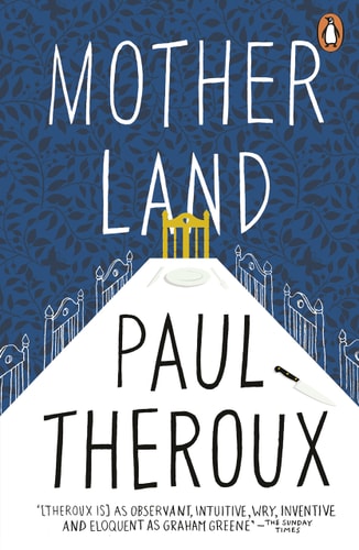 Mother Land — Paul Theroux