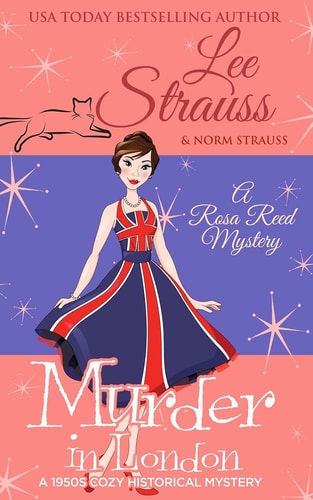 Murder in London A 1950s Cozy Historical Mystery — Lee Strauss