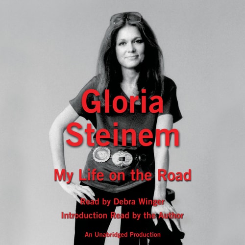 My Life on the Road — Gloria Steinem