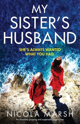 My Sister’s Husband An Absolutely Gripping and Suspenseful Page-Turner — Nicola Marsh