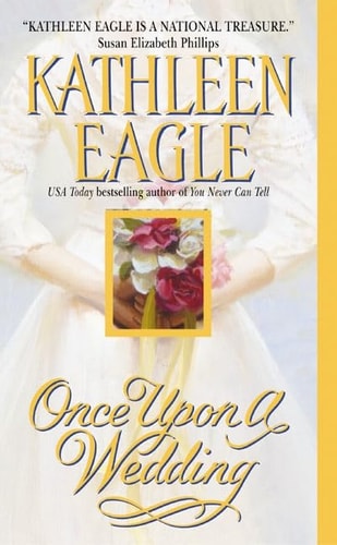 Once Upon a Wedding — Kathleen Eagle