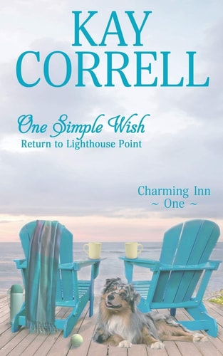 One Simple Wish Return to Lighthouse Point — Kay Correll
