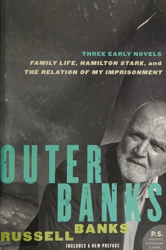Outer Banks: Three Early Novels — Russell Banks