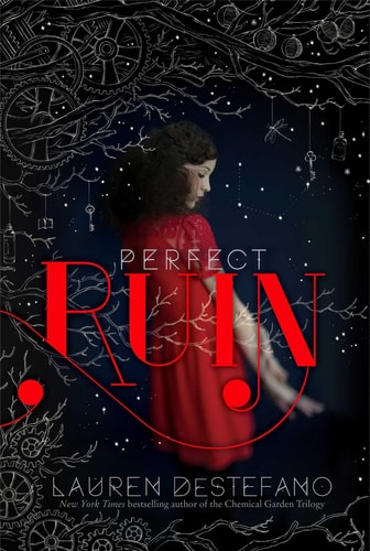 Perfect Ruin — Lauren DeStefano