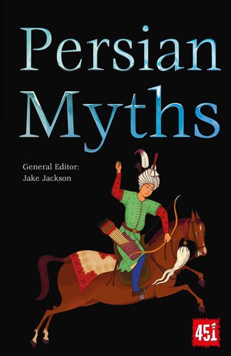 Persian Myths — J.K. Jackson