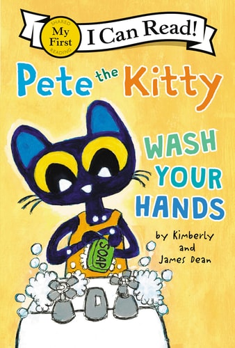 Pete the Kitty: Wash Your Hands — Kim Dean