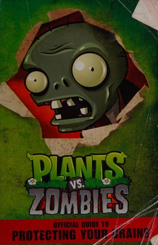 Plants vs. Zombies: Official Guide to Protecting Your Brains — Simon Swatman