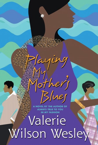 Playing My Mother’s Blues — Valerie W. Wesley