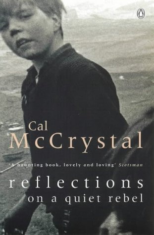 Reflections on a Quiet Rebel — Cal McCrystal