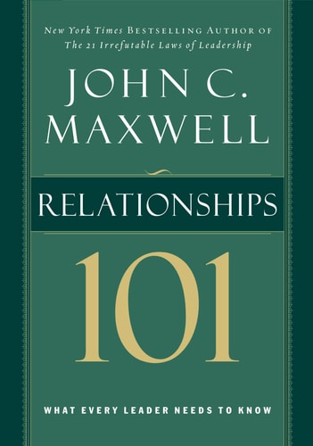 Relationships 101 — John C. Maxwell