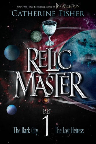 Relic Master — Catherine Fisher