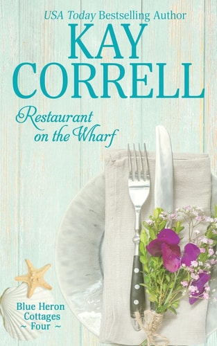 Restaurant on the Wharf — Kay Correll