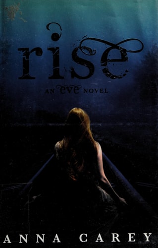 Rise An Eve Novel — Anna Carey