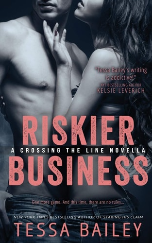 Riskier Business — Tessa Bailey