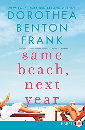 Same Beach, Next Year A Novel — Dorothea Benton Frank