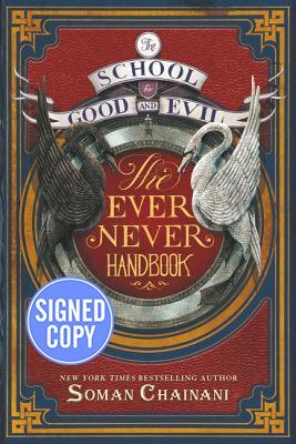 School for Good and Evil: The Ever Never Handbook – Signed/Autographed Copy — Soman Chainani