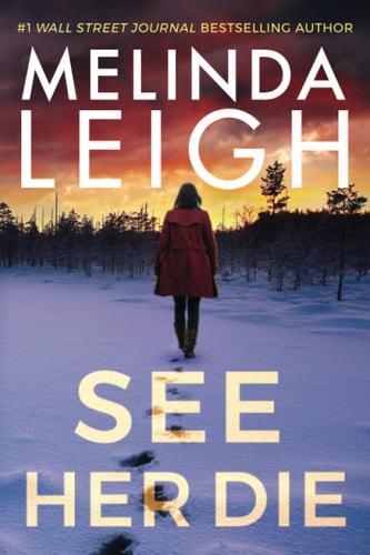See Her Die — Melinda Leigh