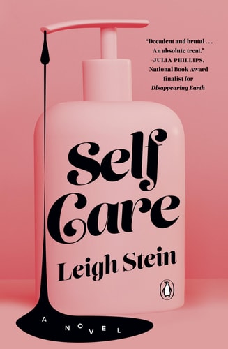 Self Care A Novel — Leigh Stein