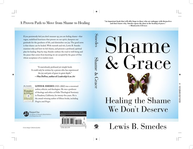 Shame and Grace Healing the Shame We Don’t Deserve — Lewis B. Smedes