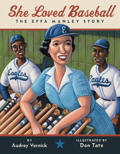 She Loved Baseball The Effa Manley Story — Audrey Vernick