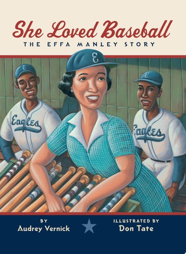 She Loved Baseball The Effa Manley Story — Audrey Vernick