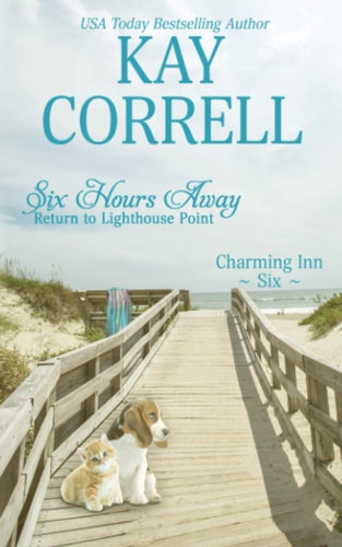 Six Hours Away Return to Lighthouse Point — Kay Correll