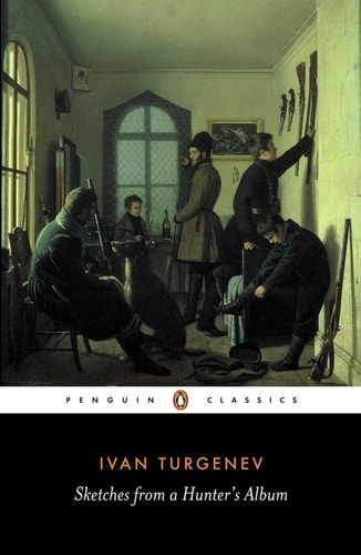 Sketches from a Hunter’s Album The Complete Edition — Ivan Turgenev