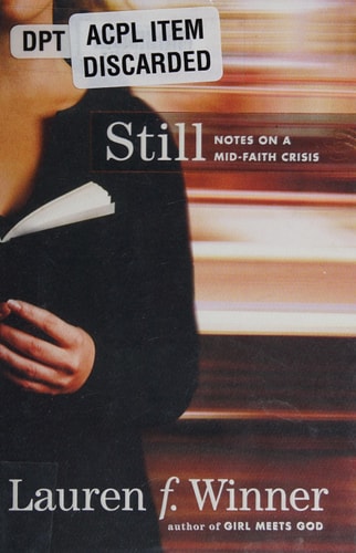 Still Notes on a Mid-Faith Crisis — Lauren F. Winner