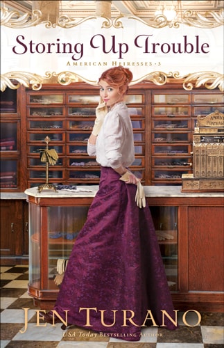 Storing Up Trouble — Jen Turano