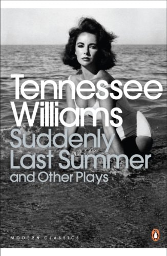 Suddenly Last Summer and Other Plays — Tennessee Williams