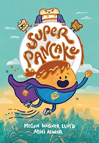 Super Pancake (A Graphic Novel) — Megan Wagner Lloyd
