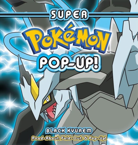 Super Pokemon Pop-Up: Black Kyurem — Pikachu Press