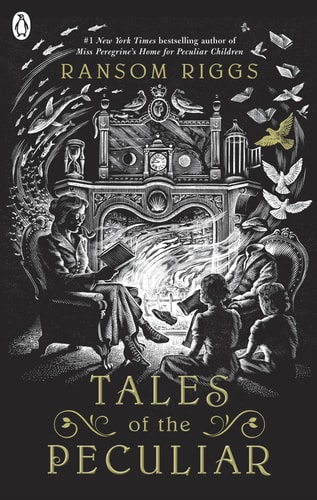 Tales of the Peculiar — Ransom Riggs