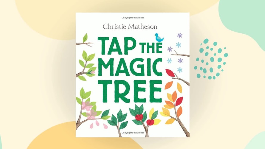 Tap the Magic Tree — Christie Matheson