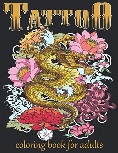 Tattoo Coloring Book For Adults Over 60 Coloring Pages For Adult Relaxation With Beautiful Modern Tattoo Designs Such As Sugar Skulls, Hearts, Roses and More! — Tattoo book