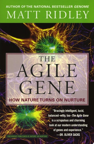 The Agile Gene How Nature Turns on Nurture — Matt Ridley