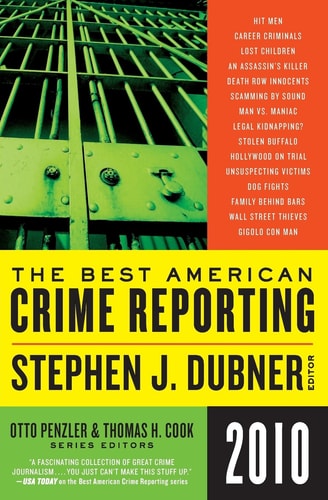 The Best American Crime Reporting 2010 — Otto Penzler