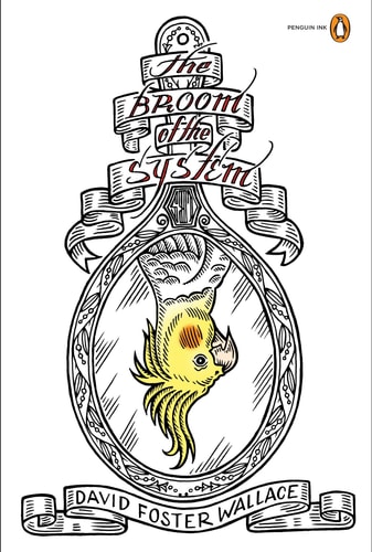 The Broom of the System A Novel (Penguin Ink) — David Foster Wallace