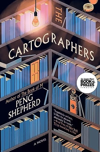 The Cartographers A Novel — Peng Shepherd