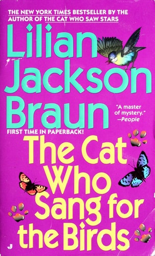 The Cat Who Sang for the Birds — Lilian Jackson Braun