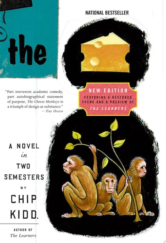 The Cheese Monkeys A Novel In Two Semesters — Chip Kidd