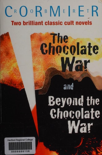 The Chocolate War and Beyond the Chocolate War — Robert Cormier