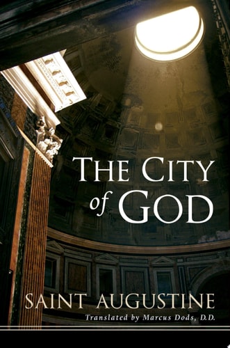The City of God — Saint Augustine (of Hippo)