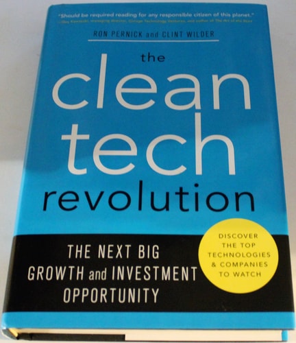 The Clean Tech Revolution The Next Big Growth and Investment Opportunity — Ron Pernick